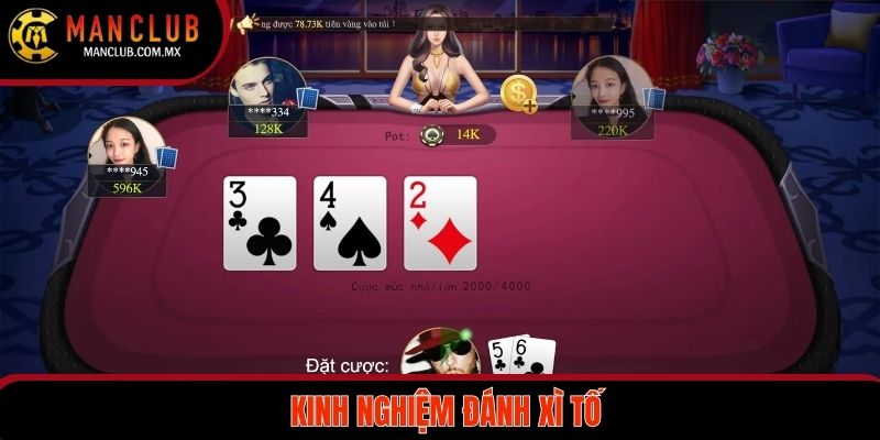 Bỏ túi các kinh nghiệm bất bại khi đánh xì tố online