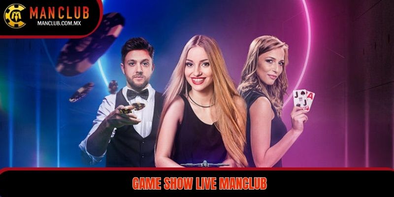 MANCLUB cung cấp game live cực hot