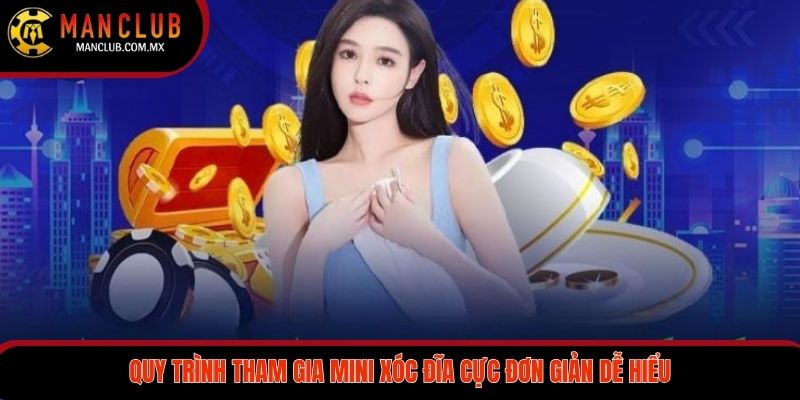 Quy trình tham gia mini xóc đĩa cực đơn giản dễ hiểu