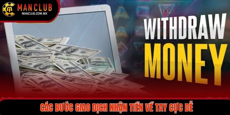 Các bước giao dịch nhận tiền về tay cực dễ